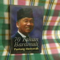 70 Tahun Baramuli Pantang Menyerah