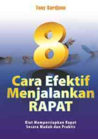 8 Cara Efektif Menjalankan Rapat